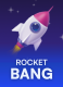Rocket Bang