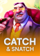 Catch & Snatch