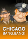 Chicago, bang, bang!
