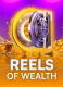 Reels of Wealth