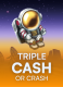 Triple Cash Or Crash