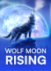 Wolf Moon Rising