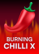 Burning Chilli X