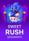 Sweet Rush Megaways