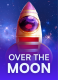 Over The Moon