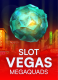 Slot Vegas Megaquads