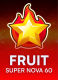 Fruit Super Nova 60