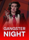 Gangster Night