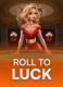 Roll to Luck