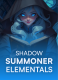 Shadow Summoner Elementals