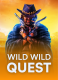 Wild Wild Quest