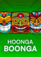 Hoonga Boonga