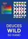 Deuces Wild 50 Hand