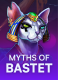 Myths of Bastet