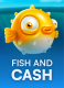 Fish and Cash