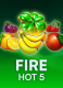 Fire Hot 5