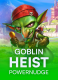 Goblin Heist Powernudge