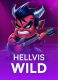 Hellvis Wild