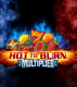 Hot To Burn Multiplier