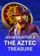 John Hunter and the Aztec Treasure