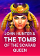 John Hunter and the Tomb of the Scarab Queen