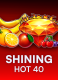 Shining Hot 40