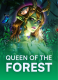 Queen Of The Forest