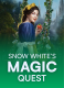 Snow White’s Magic Quest