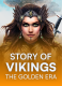 Story Of Vikings - The Golden Era