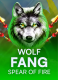 Wolf Fang – Spear Of Fire