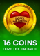 16 Coins Love the Jackpot