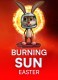 Burning Sun Easter