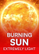 Burning Sun Extremely Light
